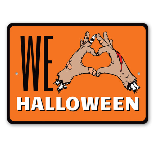 We Love Halloween Sign