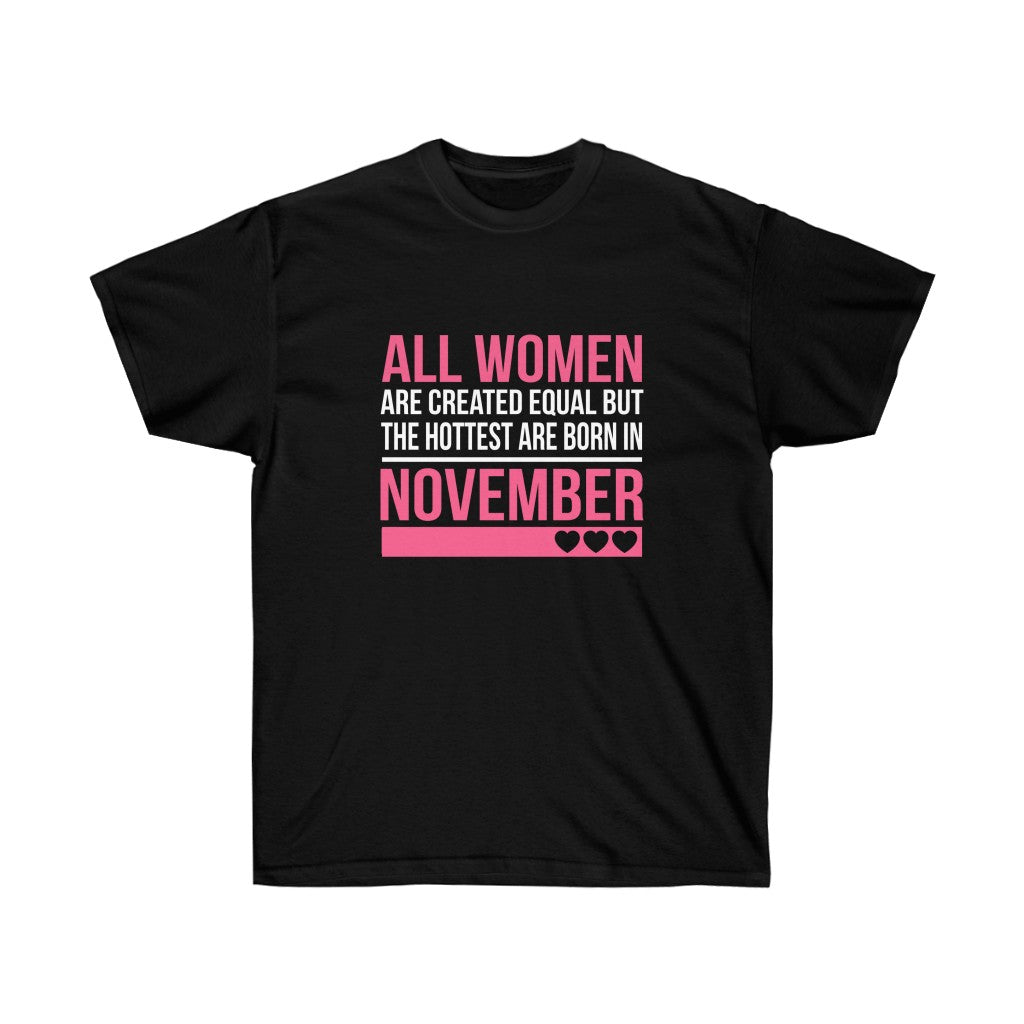 The Hottest girl are Born in November Birthday T-Shirt