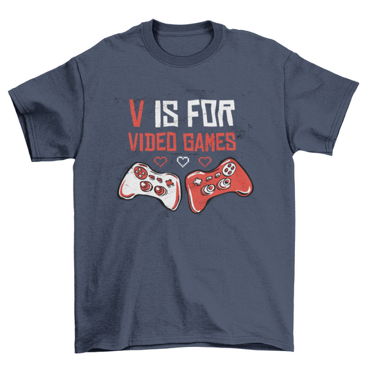 V for video games t-shirt