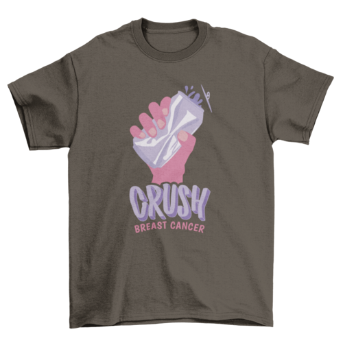 Crush breast cancer quote t-shirt