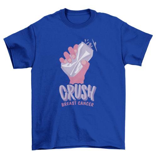 Crush breast cancer quote t-shirt