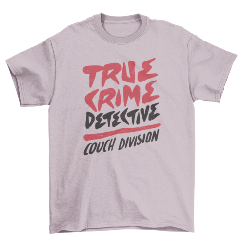 True crime detective hobby t-shirt