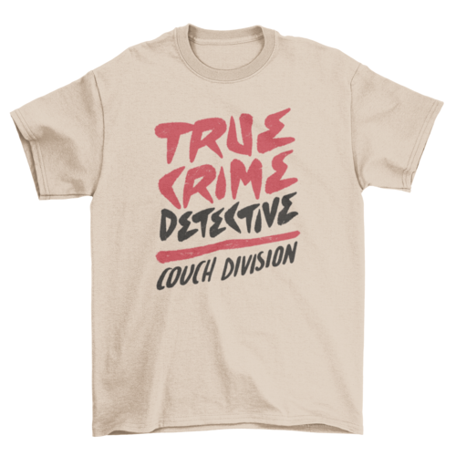 True crime detective hobby t-shirt