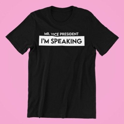 Mr. Vice President, I'm Speaking Shirt, Sen. Kamala Harris Shirt