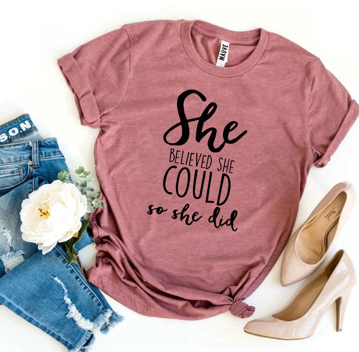 She Believed She Could So She Did T-shirt