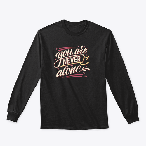 You Are Never Alone - Hand Drawn Lettering Phrase Mental Health