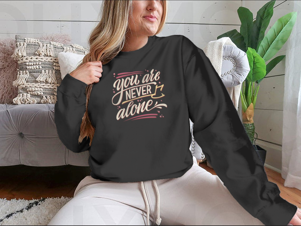 You Are Never Alone - Hand Drawn Lettering Phrase Mental Health