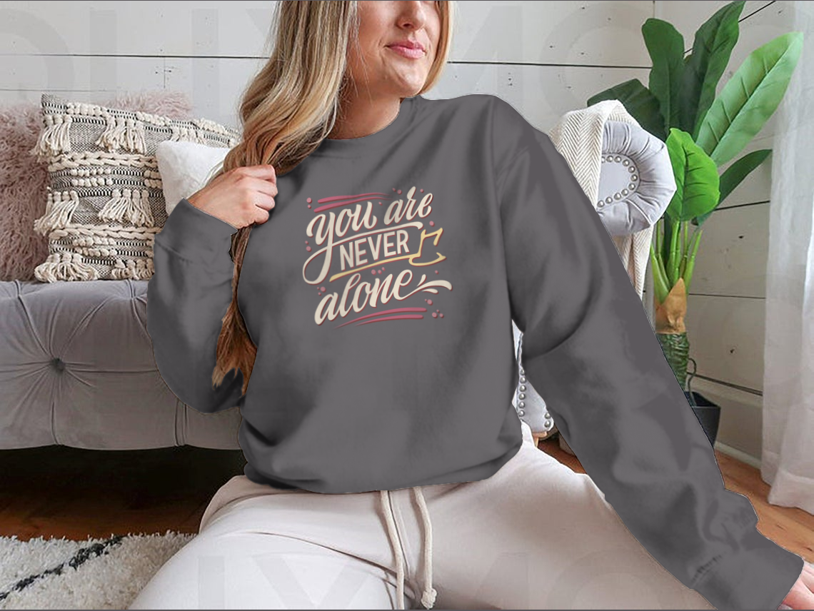 You Are Never Alone - Hand Drawn Lettering Phrase Mental Health