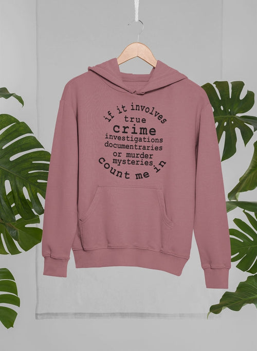 If It Involves True Crime Hoodie