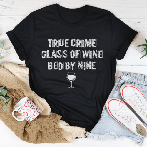 True Crime Glass Of Wine Bed By Nine Tee