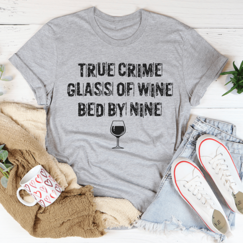 True Crime Glass Of Wine Bed By Nine Tee