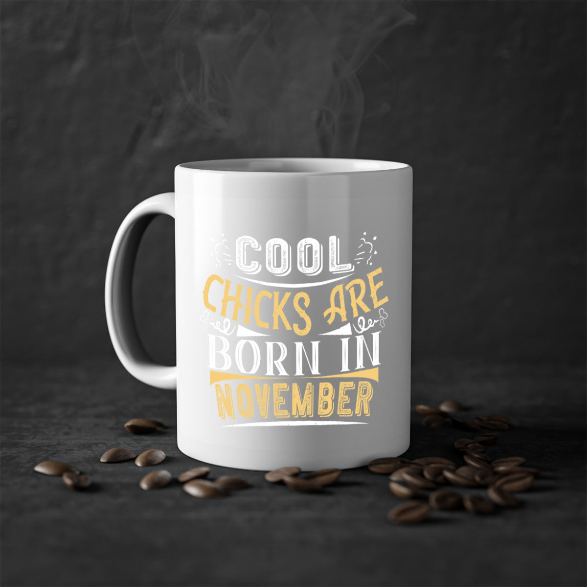 cool chicks are born in November Style 103#- birthday-Mug / Coffee Cup